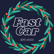 Fast Car